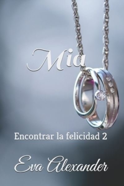 Cover for Eva Alexander · Mia (Taschenbuch) (2020)