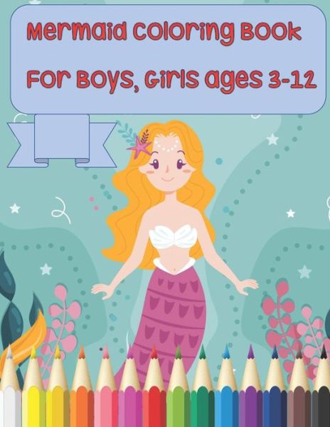 Cover for United for Publishing and Trade · Mermaid Coloring Book for Boys, Girls Ages 3-12 (Paperback Book) (2020)