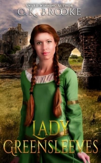 Cover for C K Brooke · Lady Greensleeves - Mythic Maidens (Paperback Book) (2020)