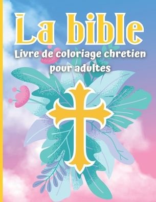 Cover for Jc Editions · La bible Livre de Coloriage Chretiens pour Adultes (Paperback Book) (2020)