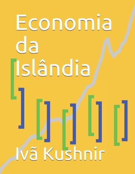 Cover for IVa Kushnir · Economia da Islandia (Pocketbok) (2021)
