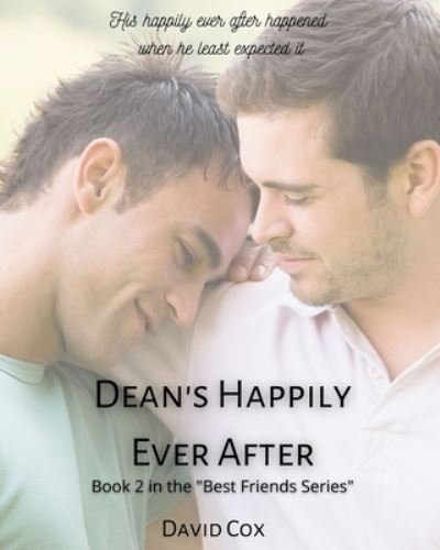 Dean's Happily Ever After - David Cox - Kirjat - Independently Published - 9798710776919 - keskiviikko 17. helmikuuta 2021