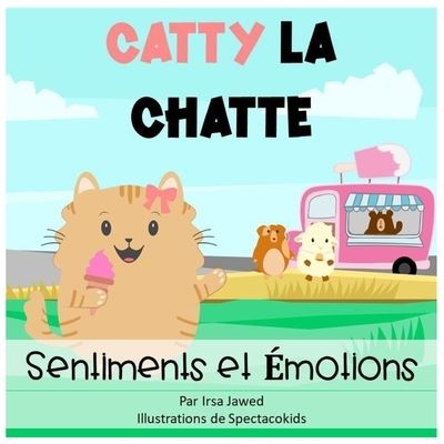 Cover for Irsa Jawed · Catty la chatte sentiments et emotions (Paperback Book) (2021)