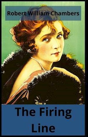 Cover for Robert William Chambers · The Firing Line (Paperback Book) (2021)