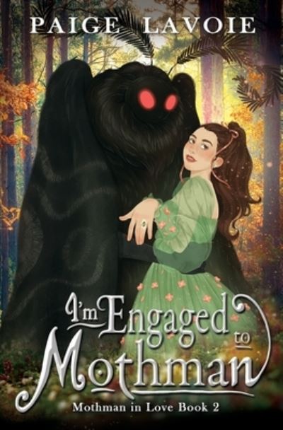 Cover for Paige Lavoie · I'm Engaged to Mothman (Book) (2023)