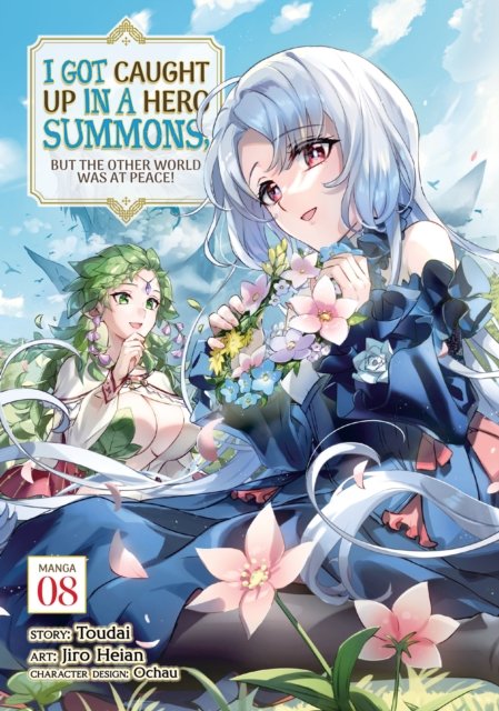 I Got Caught Up In a Hero Summons, but the Other World was at Peace! (Manga) Vol. 8 - I Got Caught Up In a Hero Summons, but the Other World was at Peace! (Manga) - Toudai - Böcker - Seven Seas Entertainment, LLC - 9798888437919 - 25 juni 2024