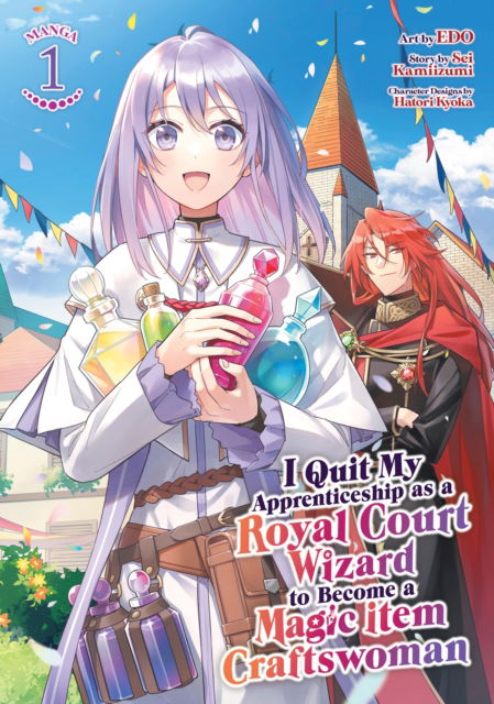 Sei Kamiizumi · I Quit My Apprenticeship as a Royal Court Wizard to Become a Magic Item Craftswoman (Manga) Vol. 1 (Pocketbok) (2024)