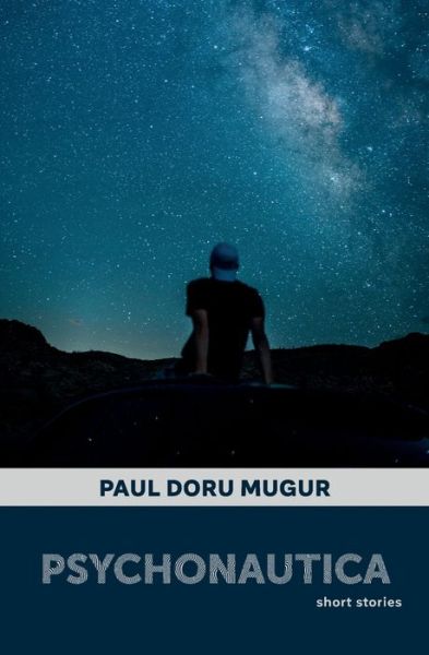 Cover for Paul Doru Mugur · Psychonautica: Short Stories (Paperback Book) (2022)