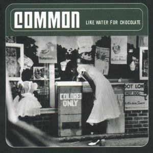 Cover for Common · Like Water for Chocolate (CD) (2001)