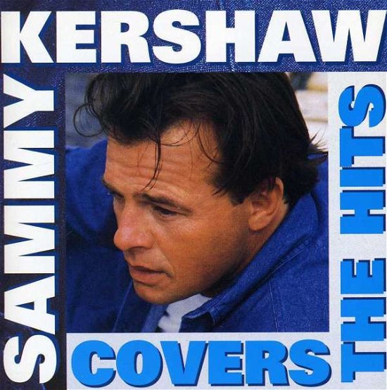 Cover for Sammy Kershaw · Covers the Hits (CD) (1990)