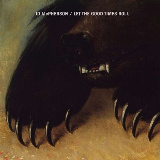 Cover for Jd Mcpherson · Let the Good Times Roll (CD) (2015)