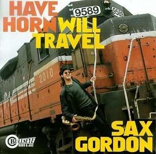Cover for Sax Gordon · Have Horn Will Travel (CD) (1998)