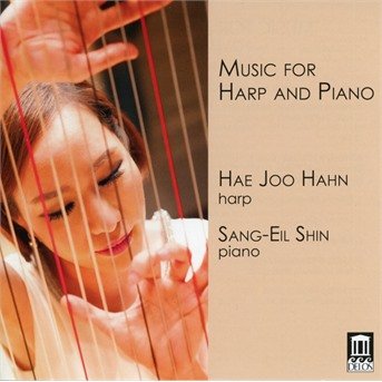 Cover for Hae Joo Hahn / Sang-eil Shin · Music For Harp And Piano (CD) (2018)