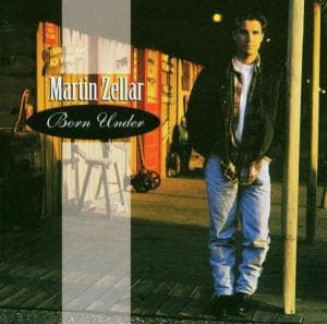 Cover for Martin Zellar · Born Under (CD) [Remastered edition] (2005)