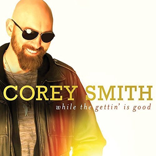 Cover for Corey Smith · While the Gettin is Good (CD) (2015)