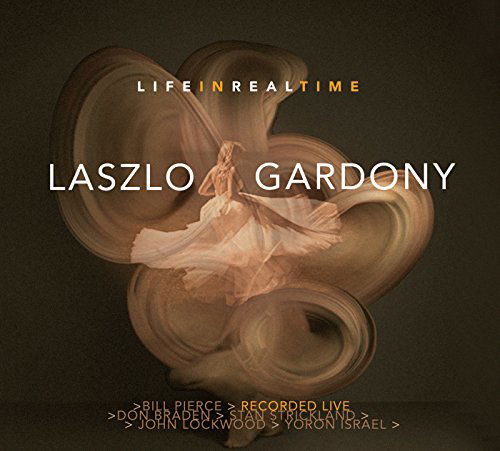 Life In Real Time - Laszlo Gardony - Musik - SUNNYSIDE - 0016728401920 - 3. marts 2017