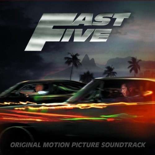 Fast Five - Fast Five / O.s.t. - Musiikki - SOUNDTRACK/SCORE - 0018771883920 - tiistai 3. toukokuuta 2011