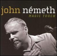 Cover for John Nemeth · Magic Touch (CD) (2007)