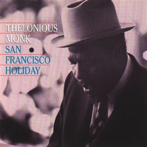 Cover for Thelonious Monk · San Francisco Holiday (CD) (2007)