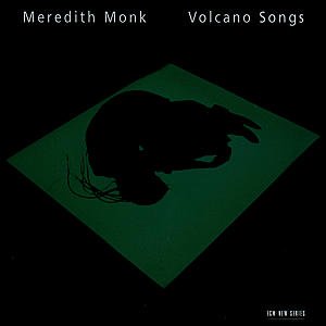 Cover for Meredith Monk · Volcano Songs (CD) (1997)