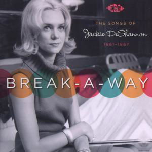 The Songs Of Jackie Deshannon 1961-6 - Breakaway - Musiikki - ACE RECORDS - 0029667034920 - maanantai 27. lokakuuta 2008