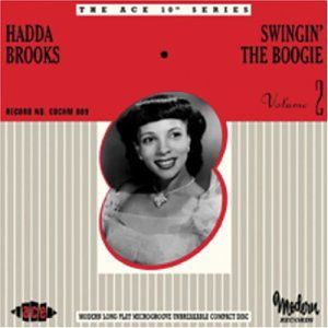 Swingin' the Boogie - Hadda Brooks - Musiikki - ACE RECORDS - 0029667188920 - maanantai 28. huhtikuuta 2003