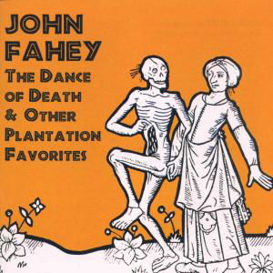 Dance Of Death & Other Pl - John Fahey - Musiikki - TAKOMA - 0029667980920 - torstai 9. syyskuuta 1999