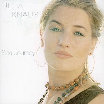 Sea Journey - Ulita Knaus - Musique - MINOR MUSIC - 0033585511920 - 12 août 2005