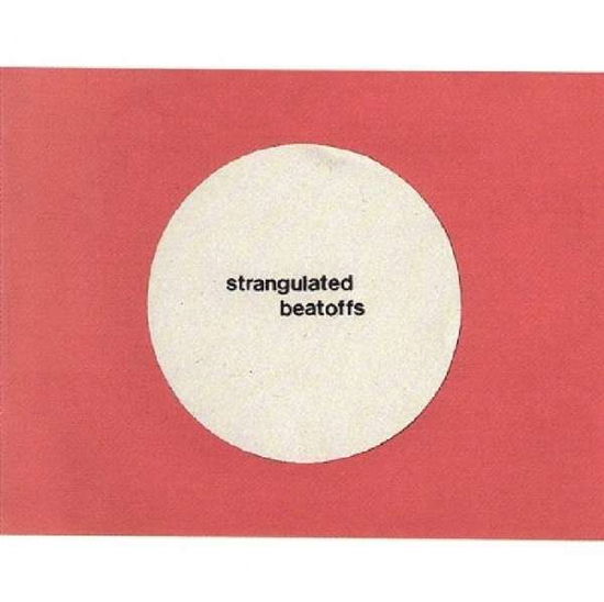 Cover for Strangulated Beatoffs · Beating Off All Over.. (CD) (2016)