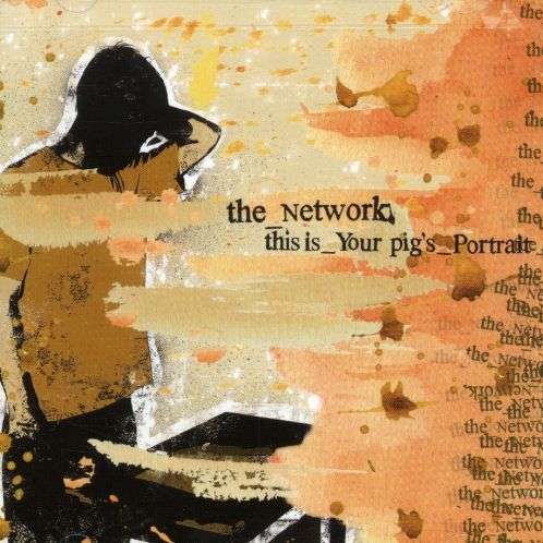 Cover for The Network · This is Your Pig's Portrait (CD) (2007)