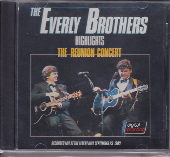 Cover for Everly Brothers · Highlights - the Reunion Conecrt / Live at the Albert Hall 23/09/1983 (CD) (1985)