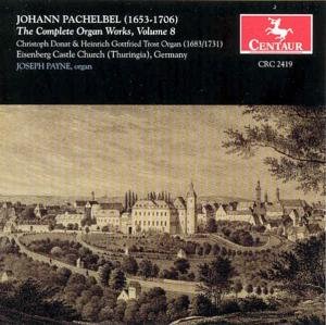 Complete Organ Works 8 - Pachelbel / Payne - Musik - Centaur - 0044747241920 - 14. februar 2000