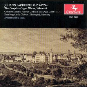 Complete Organ Works 8 - Pachelbel / Payne - Muziek - Centaur - 0044747241920 - 14 februari 2000