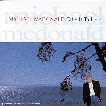 Cover for Michael Mcdonald · Michael Mcdonald - Take It To Heart (CD) (1990)