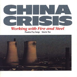 Working with Fire and Steel - China Crisis - Música - VIRGIN - 0077778669920 - 28 de novembro de 2011