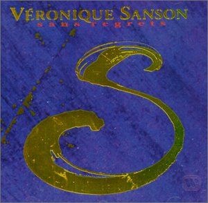 Sans Regrets - Veronique Sanson - Musiikki - WEA - 0090317762920 - perjantai 22. toukokuuta 1992