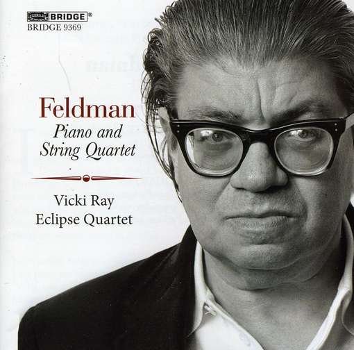Cover for Feldman / Ray / Eclipse Quartet · Morton Feldman: Piano &amp; String Quartet (CD) (2011)