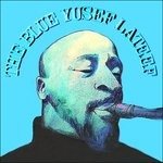 Cover for Yusef Lateef · Blue Yusef Lateef (CD) (1990)