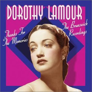 Cover for Dorothy Lamour · Thanks for the Memories: Brunswick Recordings (CD) (2002)