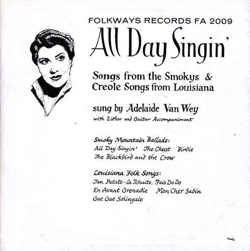 All Day Singin: Louisiana Smoky Mountain Ballads - Adelaide Van Wey - Muziek - Folkways Records - 0093070200920 - 30 mei 2012