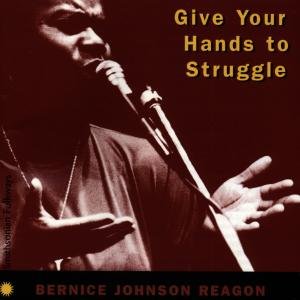 Cover for Bernice Johnson Reagon · Give Your Hands To Strugg (CD) (1990)