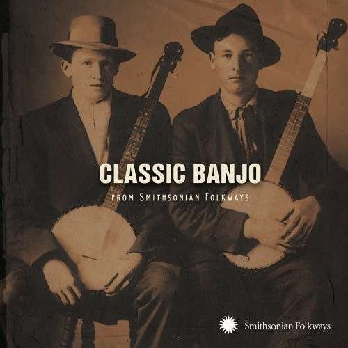 Cover for Classic Banjo From Smithsonian Folkways (CD) (2013)