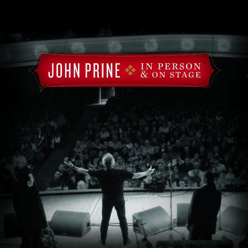 In Person & on Stage - John Prine - Muziek - SINGER / SONGWRITER - 0094012003920 - 1 juli 2016