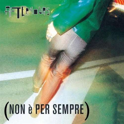 Cover for Afterhours · Non E'per Sempre (CD) (2021)