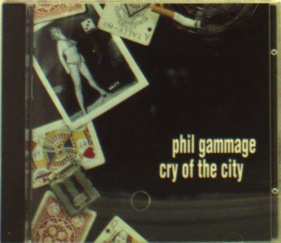 Cover for Phil Gammage · Cry Of The City (CD) (2000)