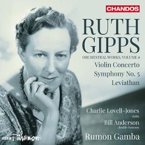 Cover for Bbc Philharmonic &amp; Rumon Gamba &amp; Charlie Lovell-Jones · Ruth Gipps: Orchestral Works Vol. 4 - Violin Concerto / Symphony No.5/Leviathan (CD) (2025)
