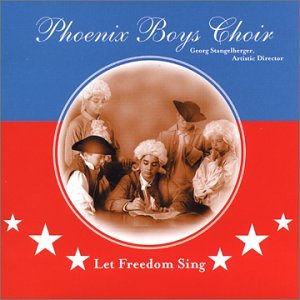 Let Freedom Sing - Phoenix Boys Choir / Stangelberger - Música - SUM - 0099402353920 - 4 de março de 2003