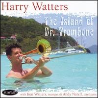 Cover for Harry Watters · Island of Dr. Trombone (CD) (2015)