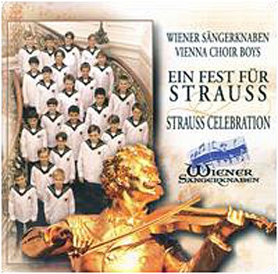 Cover for Wiener Sangerknaben · Ein Fest Fur Strauss, (CD) (1999)