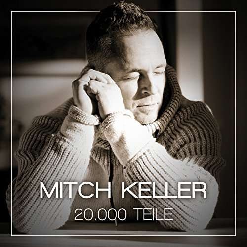Mitch Keller · 20.000 Teile (CD) (2018)